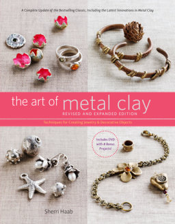 The Art of Metal Clay, Revised and Expanded Edition (with DVD)