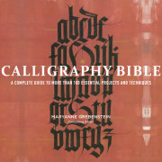 The Calligraphy Bible by Maryanne Grebenstein