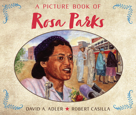 A Picture Book Of Rosa Parks By David A Adler Penguinrandomhouse Com Books