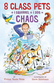 8 Class Pets + 1 Squirrel ÷ 1 Dog = Chaos 
