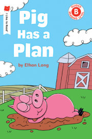 Pig Has a Plan