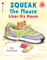 Squeak the Mouse Likes His House 