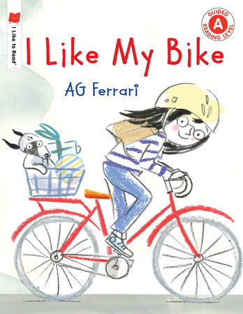 I Like My Bike By Ag Ferrari Penguinrandomhouse Com Books