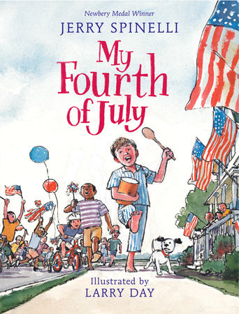 My Fourth Of July By Jerry Spinelli 9780823442881