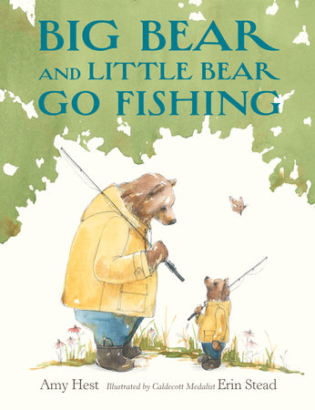 Big Bear and Little Bear Go Fishing by Amy Hest: 9780823449750