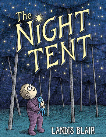 The Night Tent by Landis Blair: 9780823450985