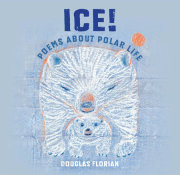 Ice! Poems About Polar Life 