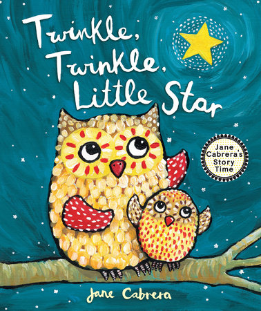 Twinkle, Twinkle, Little Star by Jane Cabrera: 9780823456130 |  PenguinRandomHouse.com: Books