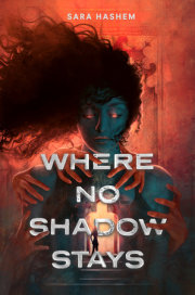 Where No Shadow Stays 
