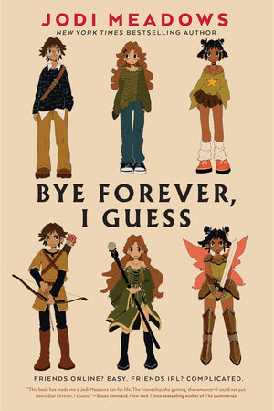 Bye Forever, I Guess by Jodi Meadows: 9780823461844 | PenguinRandomHouse.com: Books