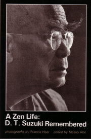 A Zen Life: D. T. Suzuki Remembered 