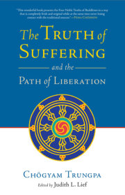 The Truth of Suffering and the Path of Liberation 