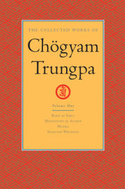 The Collected Works of Chögyam Trungpa: Volume 1 