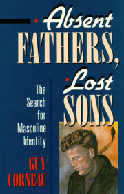 Absent Fathers, Lost Sons 