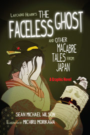 Lafcadio Hearn's "The Faceless Ghost" and Other Macabre Tales from Japan 