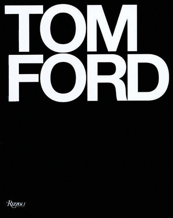 Tom Ford 002 - Rizzoli New York