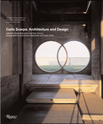 Carlo Scarpa - Edited by Guido Beltramini and Italo Zannier, Photographs by Gianantonio Battistella and Vaclav Sedy