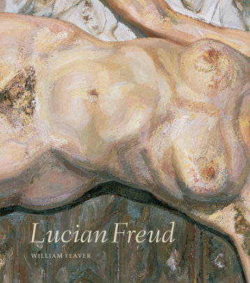 Lucian Freud - Author William Feaver