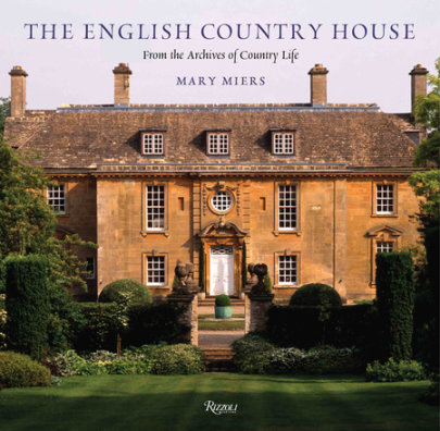 The English Country House - Author Mary Miers, Contributions by Jeremy Musson and Tim Richardson and Tim Knox and Marcus Binney