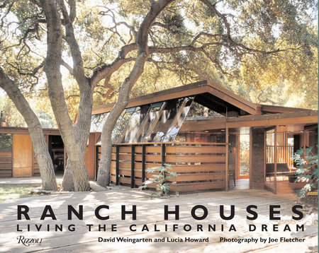 Ranch Houses: Living the California Dream - Rizzoli New York