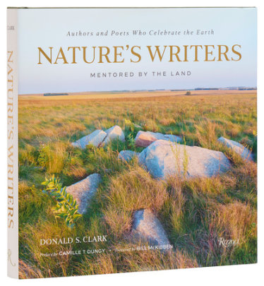 Nature's Writers - Author Donald S. Clark, Foreword by Bill McKibben, Preface by Camille Dungy