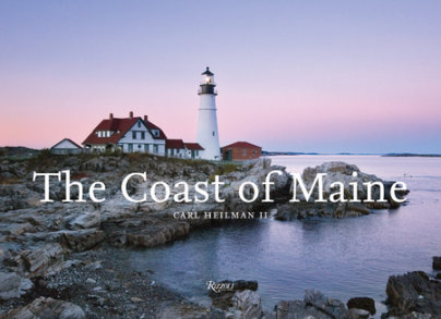 The Coast of Maine - Photographs by Carl Heilman II