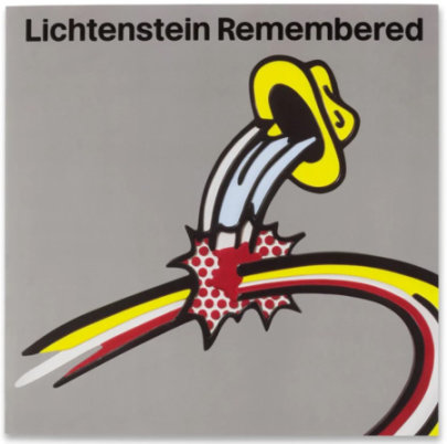 Lichtenstein Remembered - Text by Daniel Belasco and Irving Blum and Adam Gopnik and Dorothy Lichtenstein and Steve Martin