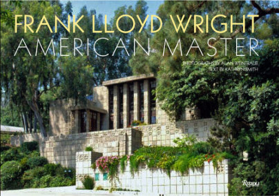 Frank Lloyd Wright - Photographs by Alan Weintraub, Author Kathryn Smith