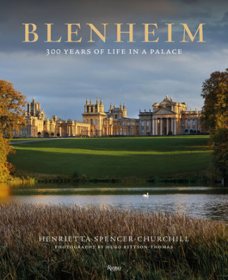 Blenheim - Author Henrietta Spencer-Churchill, Photographs by Hugo Rittson-Thomas
