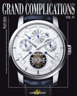 Grand Complications Volume VI - Author Tourbillon International