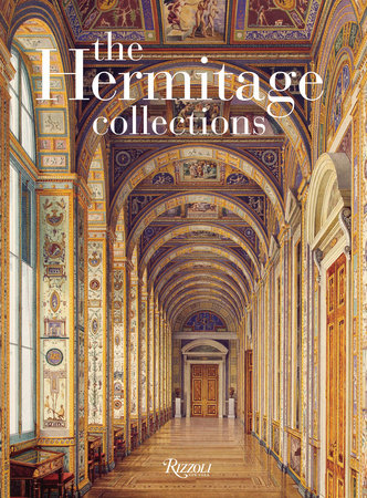 The Hermitage: 250 Masterworks - Rizzoli New York