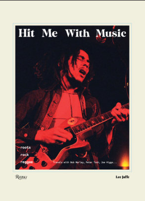 Hit Me With Music - Author Lee Jaffe, Foreword by Chris Blackwell