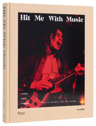 Hit Me With Music - Author Lee Jaffe, Foreword by Chris Blackwell