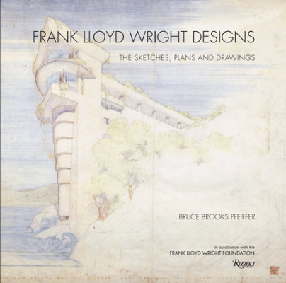 Frank Lloyd Wright Designs - Author Bruce Brooks Pfeiffer, Contributions by Frank Lloyd Wright Foundation