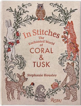 In Stitches - Author Stephanie Housley, Foreword by John Derian
