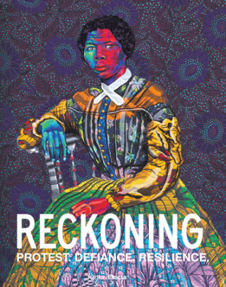 Reckoning - Foreword by Kevin Young, Contributions by Aaron Bryant and Amy Sherald and Tuliza Fleming and Bisa Butler and Deborah Willis, Edited by Michelle D. Commander