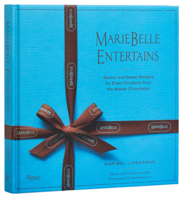 MarieBelle Entertains - Author Maribel Lieberman, Text by Lavinia Branca Snyder, Photographs by Mark Roskams