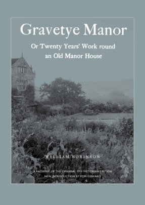 Gravetye Manor - Author William Robinson and Tom Coward