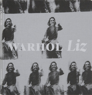 Andy Warhol: Liz - Contributions by Bob Colacello and John Waters