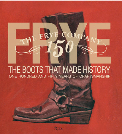 Frye The Boots That Made History Penguin Random House Retail