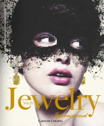Jewelry International, Vol. IV - Author Tourbillon International and Caroline Childers