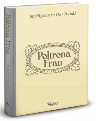 Poltrona Frau - Edited by Mario Piazza, Text by Kevin Roberts and Susanna Legrenzi