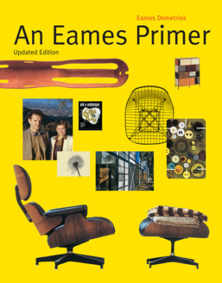 An Eames Primer - Author Eames Demetrios