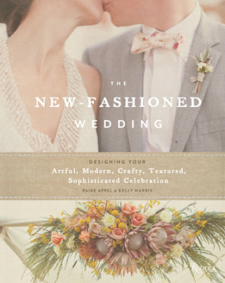 The New-Fashioned Wedding - Author Paige Appel and Kelly Harris