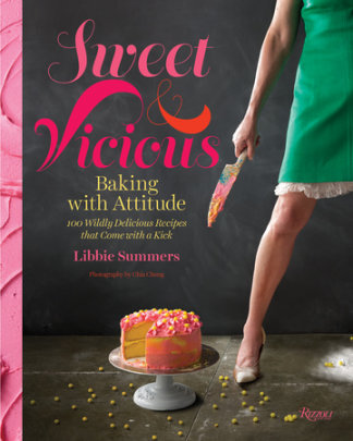 Sweet and Vicious - Author Libbie Summers, Photographs by Chia Chong