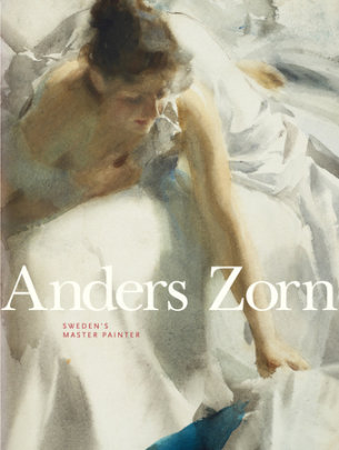 Anders Zorn - Author Johan Cederlund and Hans Hendrik Brummer and Per Hedstrom and James A. Ganz, Contributions by The Fine Arts Museum of San Francisco