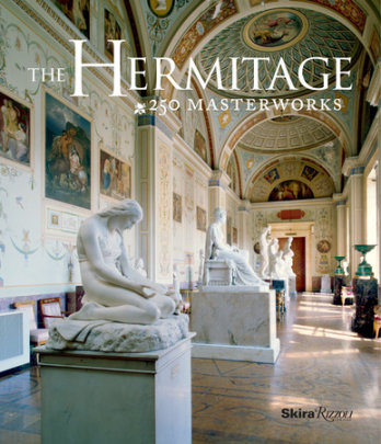 The Hermitage - Author The Hermitage Museum, Foreword by Dr. Mikhail Borisovich Piotrovsky