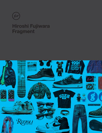 Hiroshi Fujiwara: Fragment - Rizzoli New York