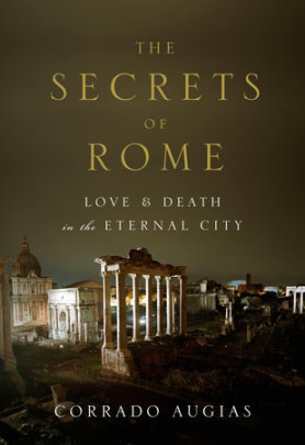 The Secrets of Rome - Author Corrado Augias, Translated by A. Lawrence Jenkens