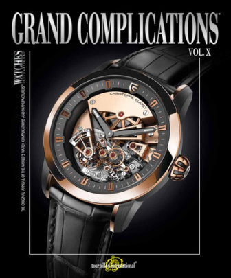 Grand Complications Volume X - Author Tourbillon International
